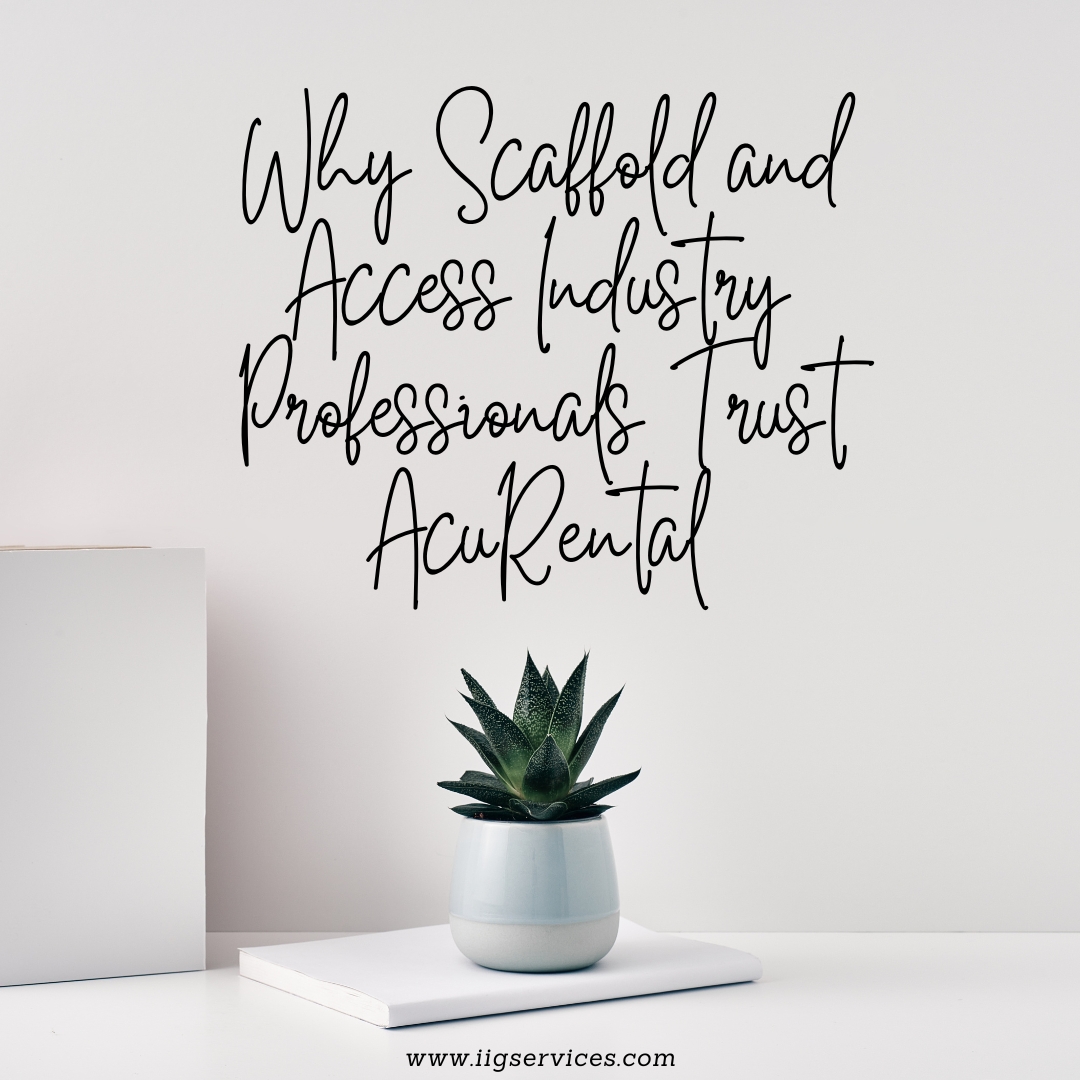 Why Scaffold and Access Industry Professionals Trust AcuRental