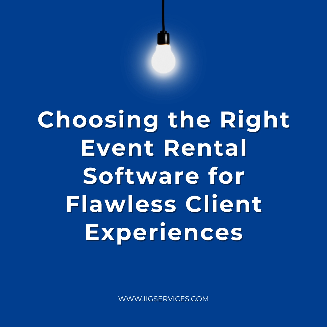 Choosing the Right Event Rental Software for Flawless Client Experiences