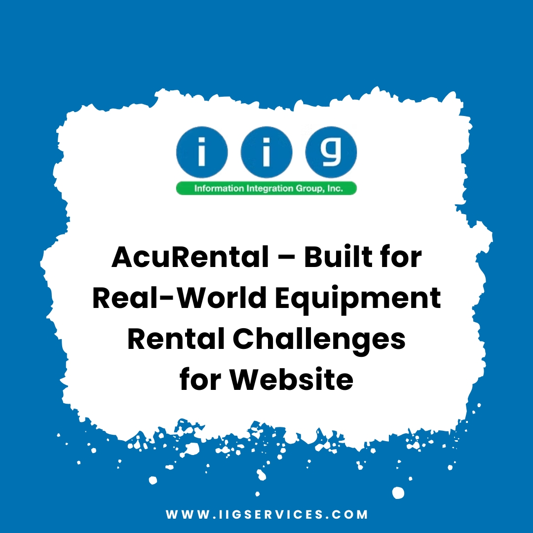AcuRental – Built for Real-World Equipment Rental Challenges