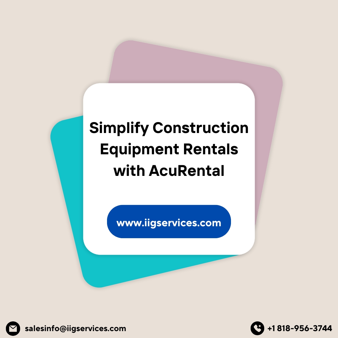 Simplify Construction Equipment Rentals with AcuRental