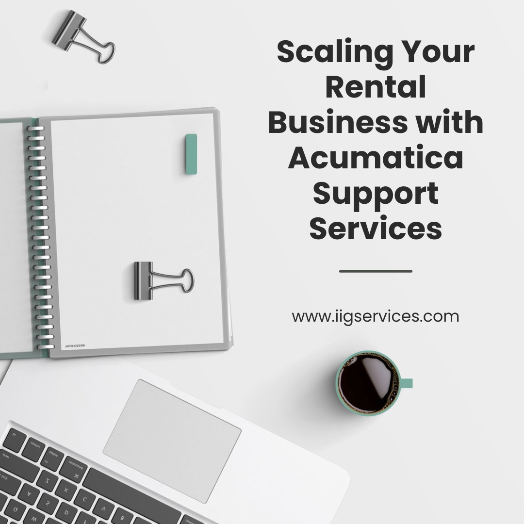Scaling Your Rental Business with Acumatica Support Services