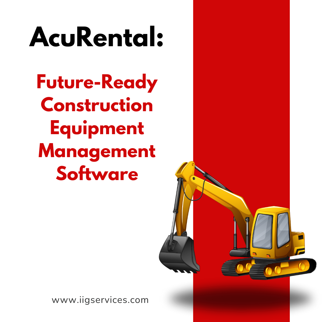 AcuRental: Future-Ready Construction Equipment Management Software