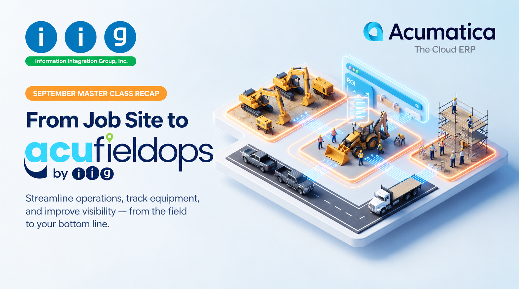 From Job Site to Balance Sheet: Inside IIG's AcuFieldOpsMaster Class for Acumatica Partners